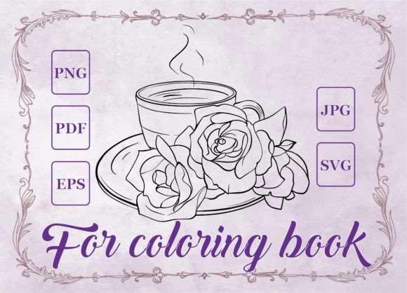 Cup Coffee Tea Roses Coloring Book